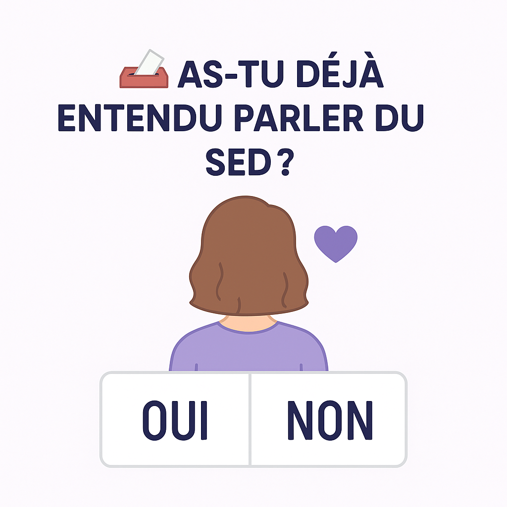Osons poser la question : "Avez-vous déjà entendu parler du SED ?"